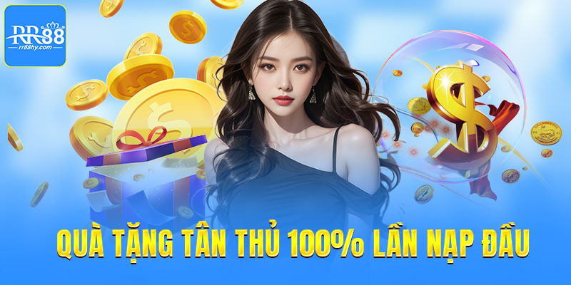 Quà tặng tân thủ 100% lần nạp đầu