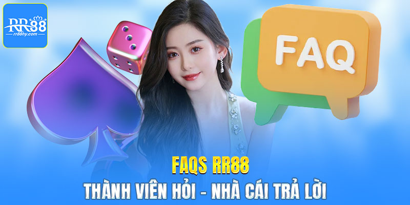 FAQ giải đáp thắc mắc cho khách hàng nhà cái