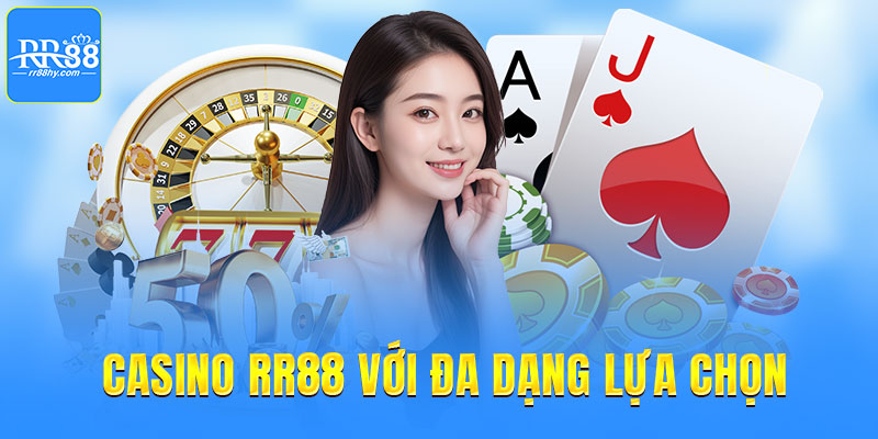 Casino RR88 với đa dạng lựa chọn 