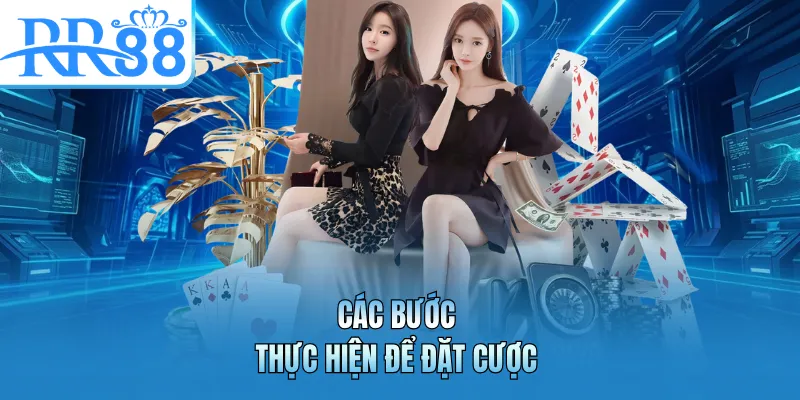 Các bước thực hiện để đặt cược