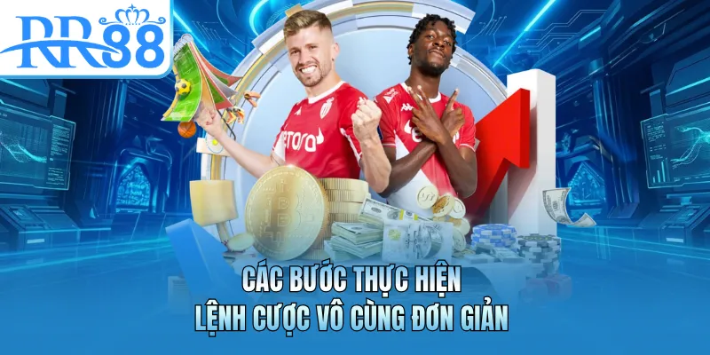 Các bước thực hiện lệnh cược vô cùng đơn giản
