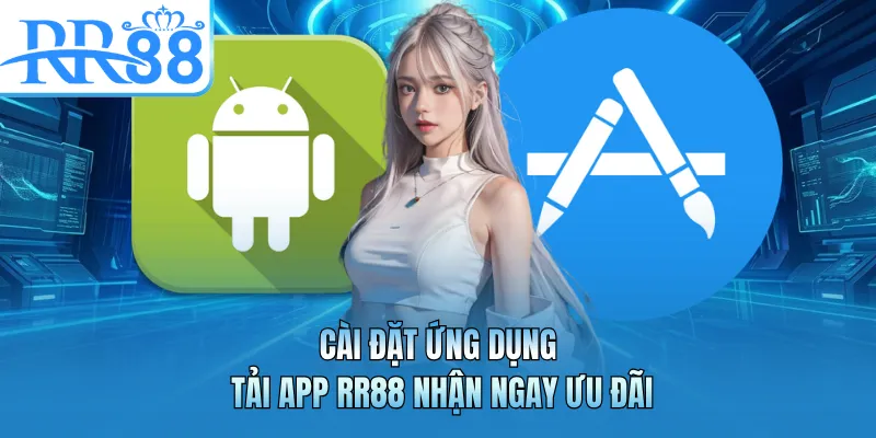 Cài đặt ứng dụng tải app RR88 nhận ngay ưu đãi