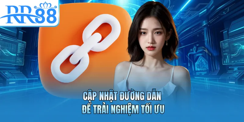 Cập nhật đường dẫn để trải nghiệm tối ưu