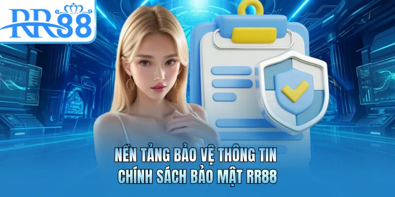 Nền tảng bảo vệ thông tin chính sách bảo mật RR88
